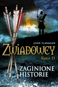 Zwiadowcy. Księga 11: Zaginione historie