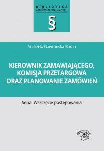 Kierownik zamawiającego, komisja przetargowa oraz planowanie zamówień