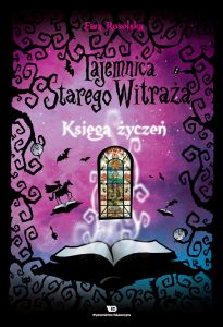 Tajemnica starego witraża - tom 2 - Księga życzeń