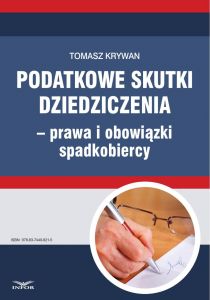 Podatkowe skutki dziedziczenia − prawa i obowiązki spadkobiercy