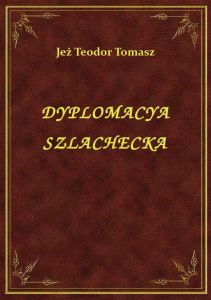 Dyplomacya Szlachecka