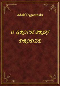 O Groch Przy Drodze